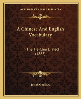 Paperback A Chinese And English Vocabulary: In The Tie-Chiu Dialect (1883) Book
