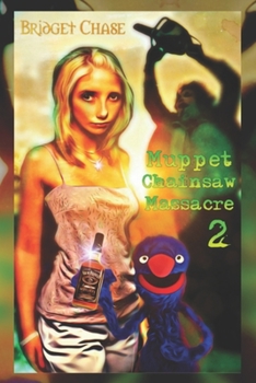 Paperback Muppet Chainsaw Massacre 2 Book