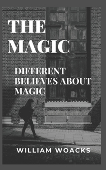 Paperback The Magic: Different Believes about Magic Book