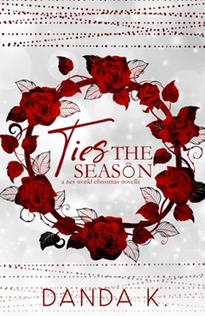 Paperback Ties The Season: A Ties World Christmas Novella Book
