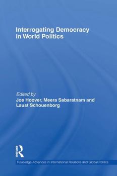 Paperback Interrogating Democracy in World Politics Book