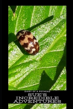 Paperback Diary of a Pothead: Sue's Incredible Adventures Book