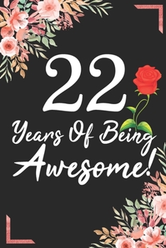 22 Years Of Being Awesome!: 22nd Birthday & Anniversary Notebook Flower Wide Ruled Lined Journal 6x9 Inch ( Legal ruled ) Family Gift Idea Mom Dad or Kids in Holidays - Marble & Red Love Flowers Cover