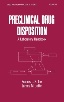 Hardcover Preclinical Drug Disposition: A Laboratory Handbook Book