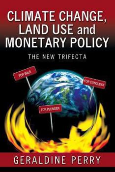 Paperback Climate Change, Land Use and Monetary Policy: The New Trifecta Book