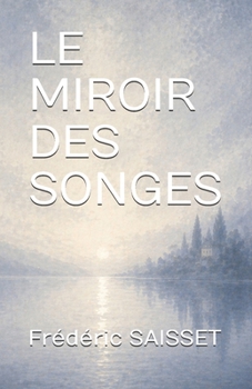 Paperback Le Miroir Des Songes [French] Book