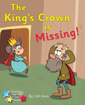 Paperback The King's Crown is Missing: Phonics Phase 4 (Reading Stars Phonics) Book