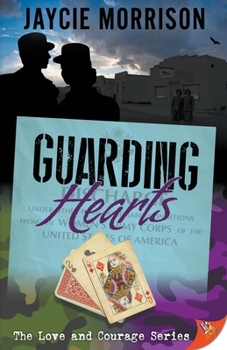 Guarding Hearts - Book #3 of the Love and Courage