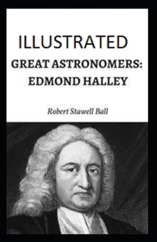 Paperback Great Astronomers: Edmond Halley Illustrated Book