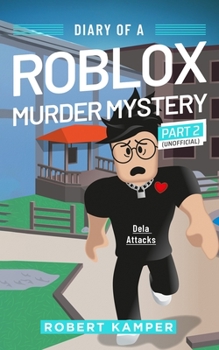 Paperback Diary of a Roblox Murder Mystery Part 2 (Unofficial): Dela Attacks Book