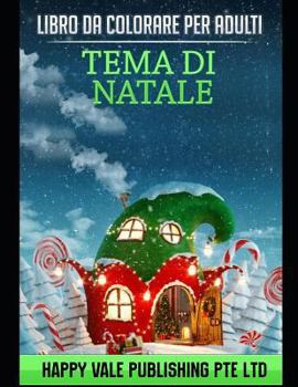 Paperback Libro Da Colorare Per Adulti: Tema Di Natale [Italian] Book