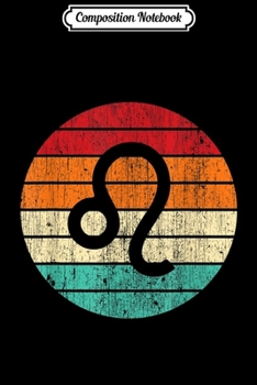 Composition Notebook: Leo Star Sign Vintage Sun Circle Distressed Zodiac  Journal/Notebook Blank Lined Ruled 6x9 100 Pages