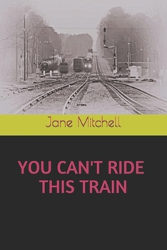 Paperback You Can't Ride This Train Book