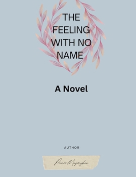 Paperback A Feeling With No Name Book