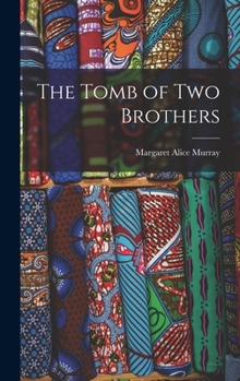 Hardcover The Tomb of two Brothers Book