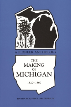 Paperback Making of Michigan, 1820-1860: A Pioneer Anthology Book
