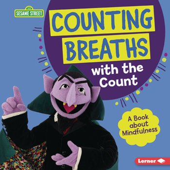 Library Binding Counting Breaths with the Count: A Book about Mindfulness Book