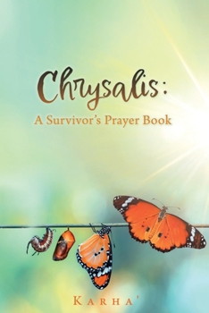 Paperback Chrysalis: A Survivor's Prayer Book