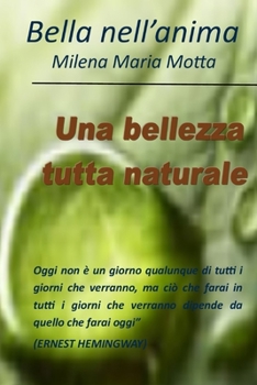 Paperback Una bellezza tutta naturale [Italian] Book