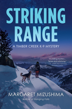 Hardcover Striking Range: A Timber Creek K-9 Mystery Book
