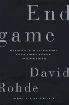 Hardcover End Game: The Betrayal and Fall of Srebrenica: Europe's Worst Massacre Since the Holocaust Book