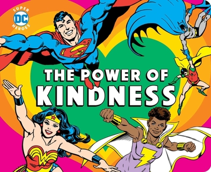Board book DC Super Heroes: The Power of Kindness: Volume 30 Book