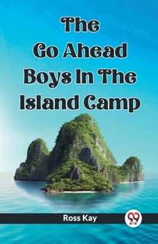 Paperback The Go Ahead Boys In The Island Camp Book