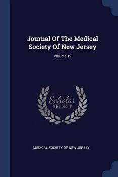 Journal of the Medical Society of New Jersey; Volume 12