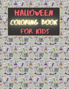 Paperback Halloween Coloring Book for Kids: Halloween Designs Including Witches, Ghosts, Animals, Pumpkins, Haunted Houses, and More! Great gift for Kids. Book