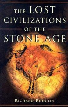 Hardcover The Lost Civilizations of the Stone Age Book