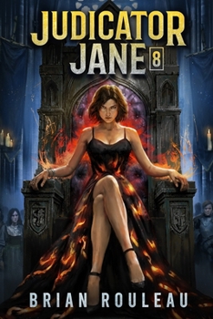 Judicator Jane 8: A LitRPG Adventure