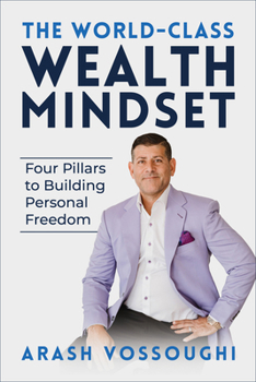 Paperback The World Class Wealth Mindset: Four Pillars to Building Personal Freedom Book