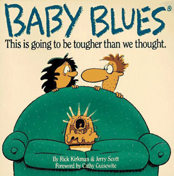Baby Blues: This is Going to be Tougher Than We Thought - Book #1 of the Baby Blues Scrapbooks