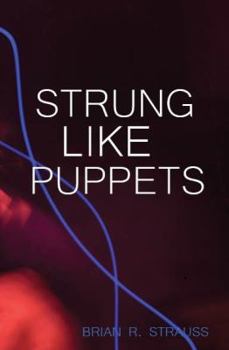 Strung Like Puppets