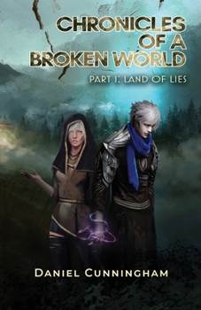 Paperback Chronicles of a Broken World Part 1: Land of Lies Book
