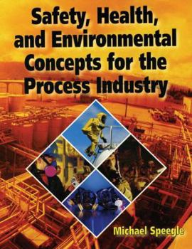 Paperback Safety, Health, and Environmental Concepts for the Process Industry Book