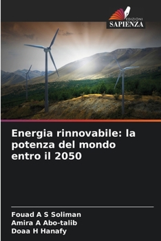 Paperback Energia rinnovabile: la potenza del mondo entro il 2050 [Italian] Book