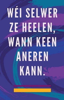 Paperback Wéi Selwer ze Heelen, Wann Keen Aneren Kann. [Luxembourgish; Letzeburgesch] Book