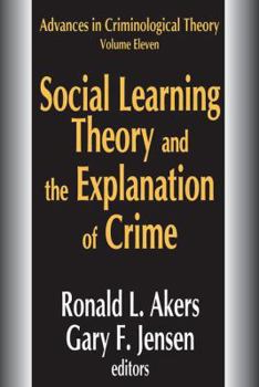 Hardcover Social Learning Theory and the Explanation of Crime Book