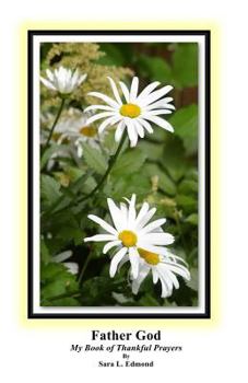 Paperback Father God: My Book of Thankful Prayers Book