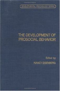 Hardcover The Development of Prosocial Behavior (Developmental Psychology) Book