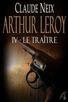 Paperback Arthur Leroy: IV - Le Traître [French] Book