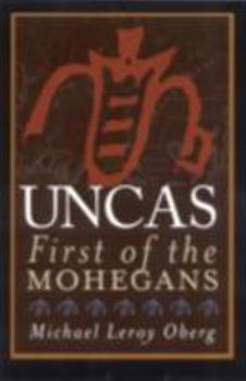 Paperback Uncas: First of the Mohegans Book