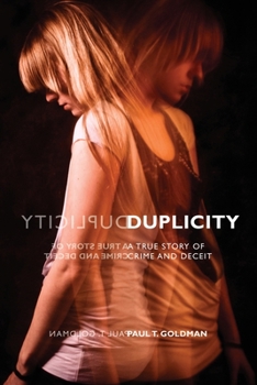 Paperback Duplicity: A True Story of Crime and Deceit Book