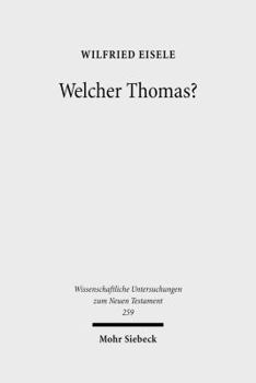 Hardcover Welcher Thomas?: Studien Zur Text- Und Uberlieferungsgeschichte Des Thomasevangeliums [German] Book