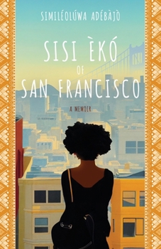 Paperback Sisi Èkó of San Francisco: A Memoir Book