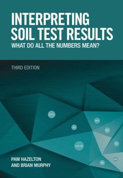 Paperback Interpreting Soil Test Results: What Do All the Numbers Mean? Book