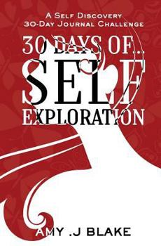 Paperback 30 Day Journal: 30 Days Of Self Exploration - A Self Discovery 30-Day Journal Challenge - Gain Awareness In Less Than 10 Minutes A Day Book