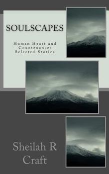 Paperback Soulscapes: Human Heart and Countenance: Selected Stories Book