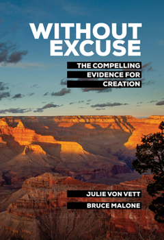 Hardcover Without Excuse: The Compelling Evidence for Creation Book